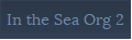In the Sea Org 2